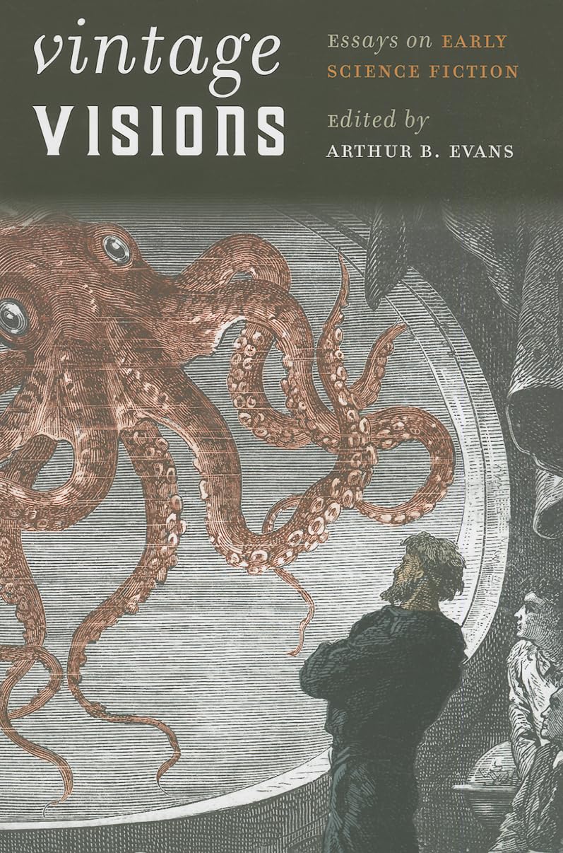 Vintage Visions: Essays On Early Science Fiction (Early Classics Of Science Fiction)