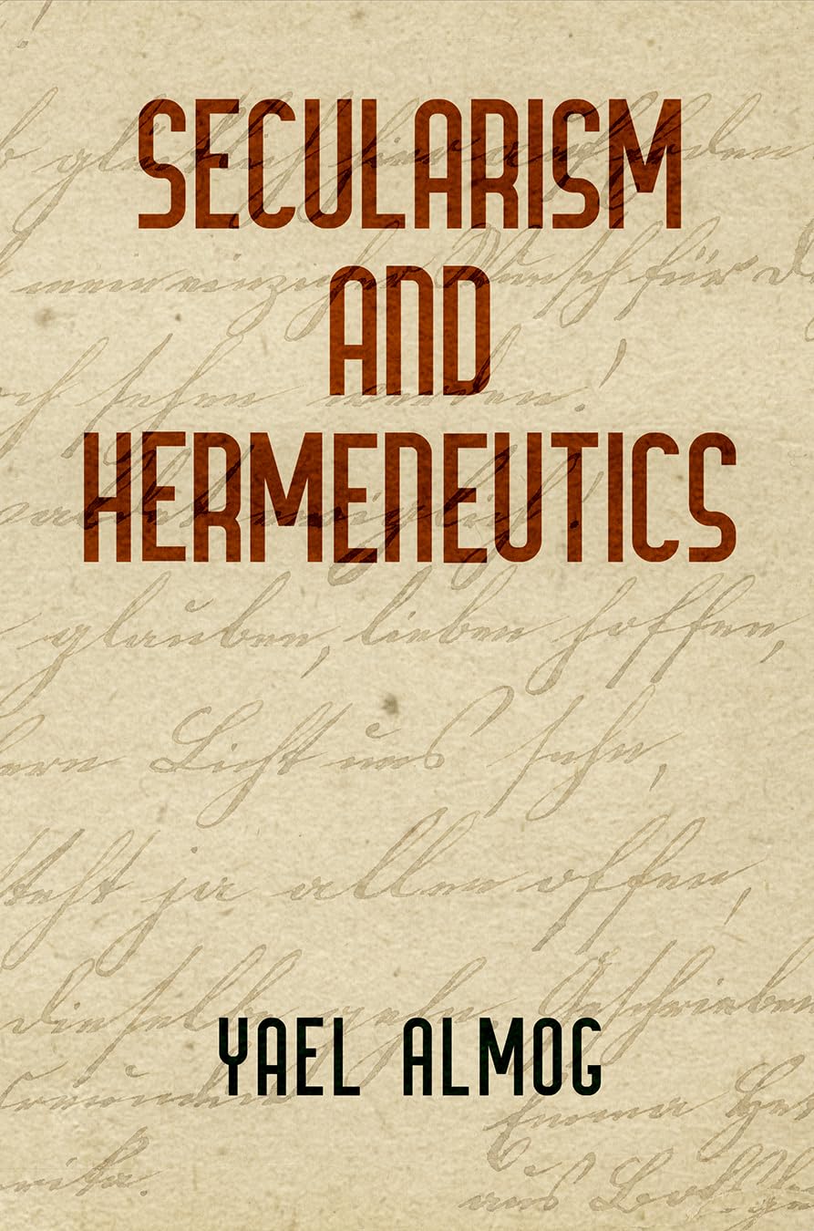 Secularism And Hermeneutics (Intellectual History Of The Modern Age),Used