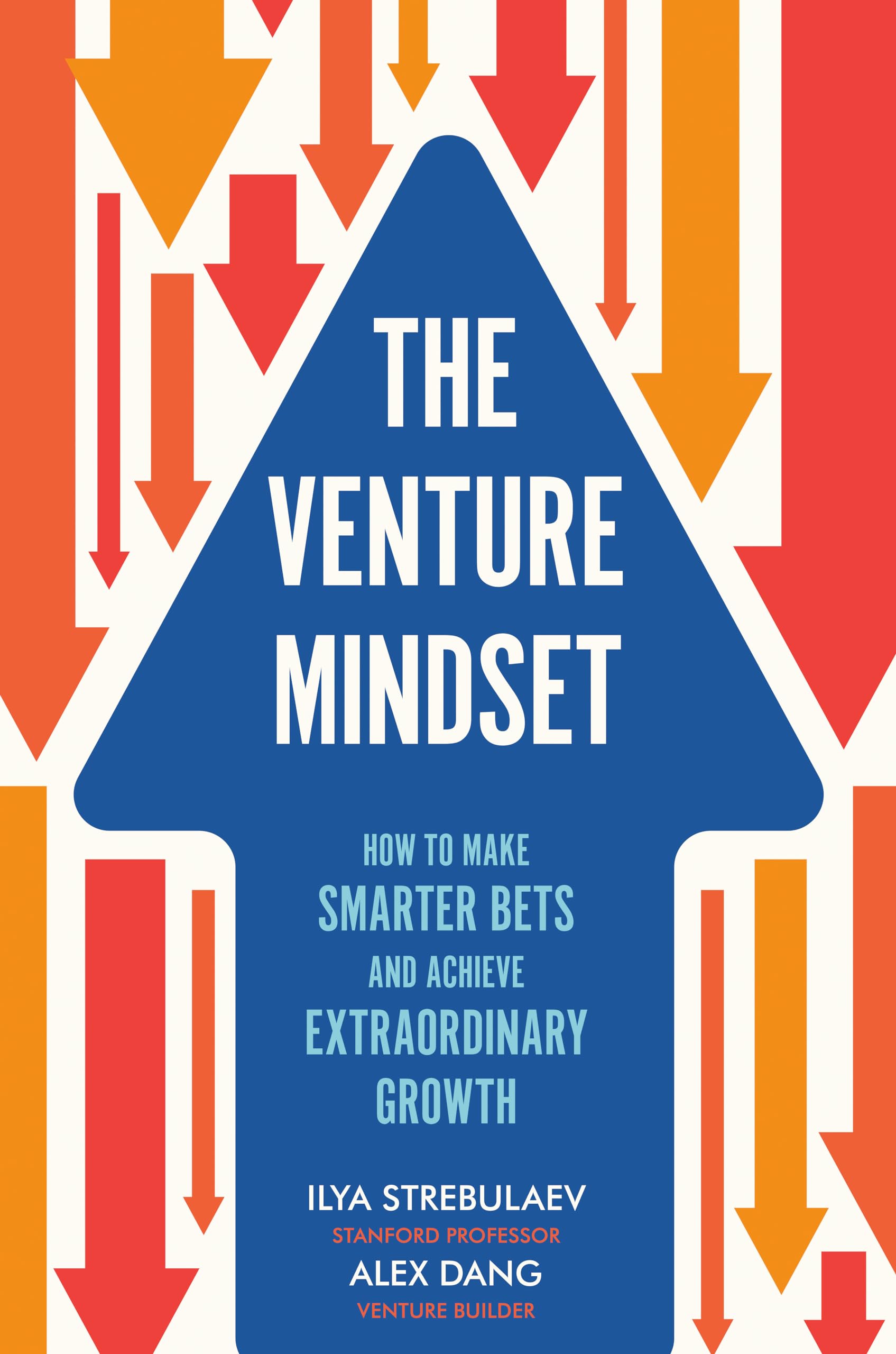 The Venture Mindset: How To Make Smarter Bets And Achieve Extraordinary Growth,Used