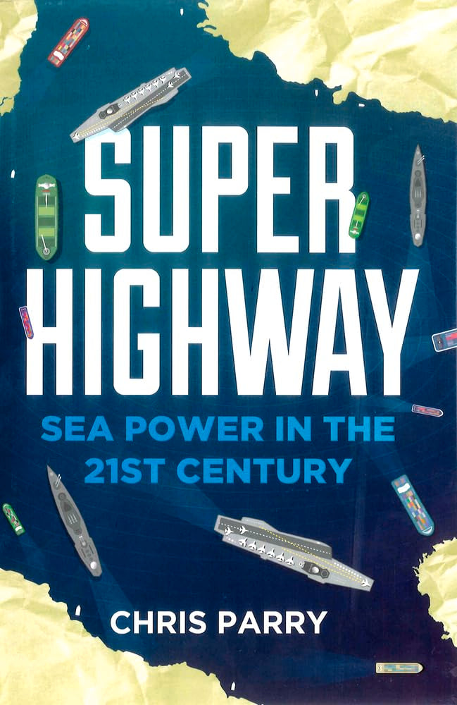 Super Highway: Sea Power in the 21st Century,Used
