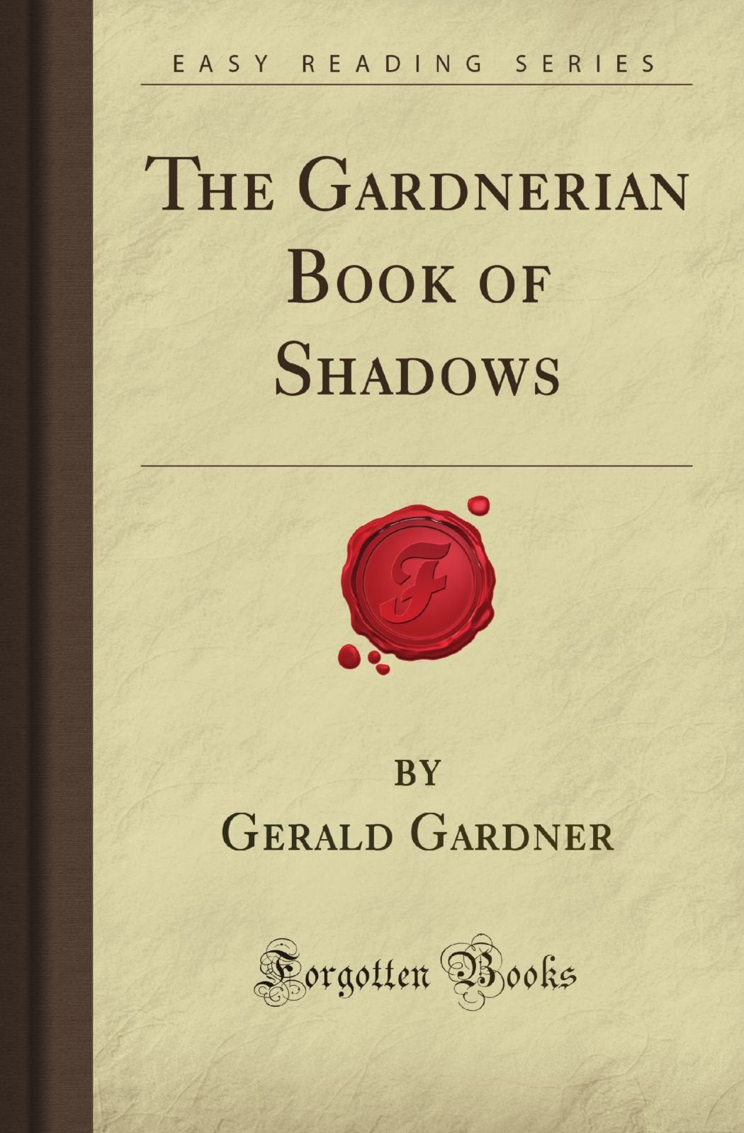 The Gardnerian Book of Shadows (Forgotten Books),Used
