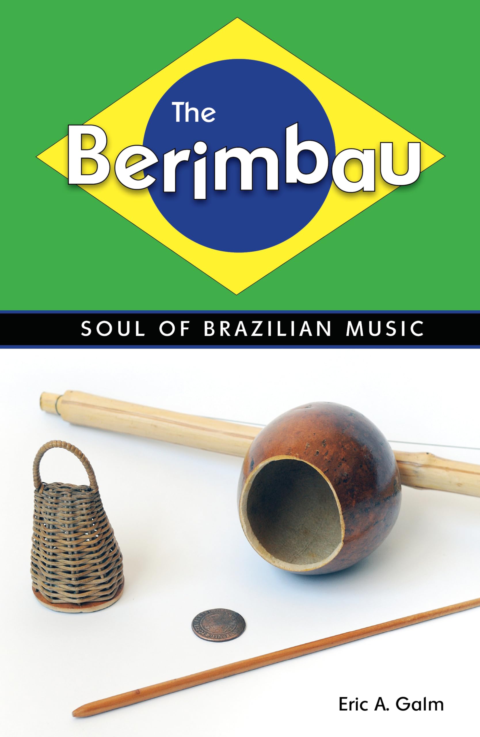 The Berimbau: Soul Of Brazilian Music,Used