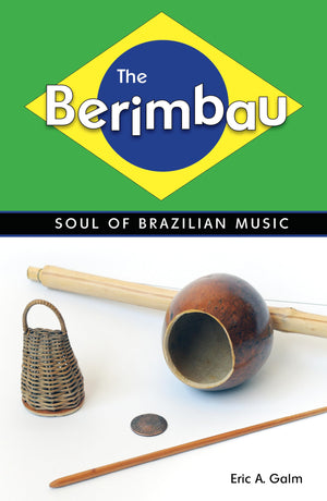 The Berimbau: Soul Of Brazilian Music,Used