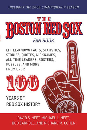 The Boston Red Sox Fan Book: LittleKnown Facts, Statistics, Stories, Quotes, Nicknames, AllTime Leaders, Rosters, Puzzles, and,Used