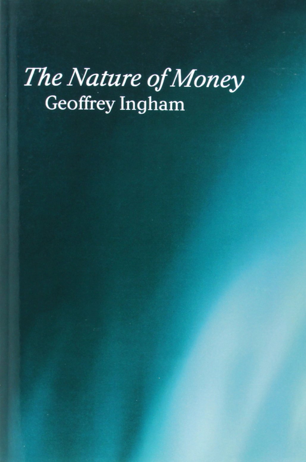 Nature of Money: New Directions in Political Economy,Used