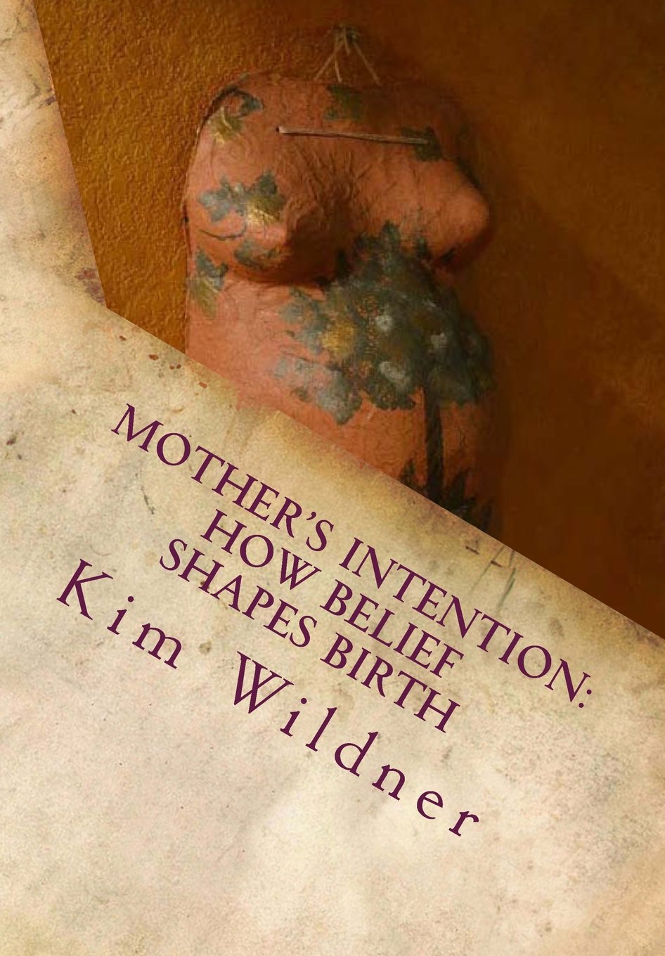 Intuitu, LLC Mother's Intention Book: How Belief Shapes Birth - Insightful Guide on Maternal Mindset