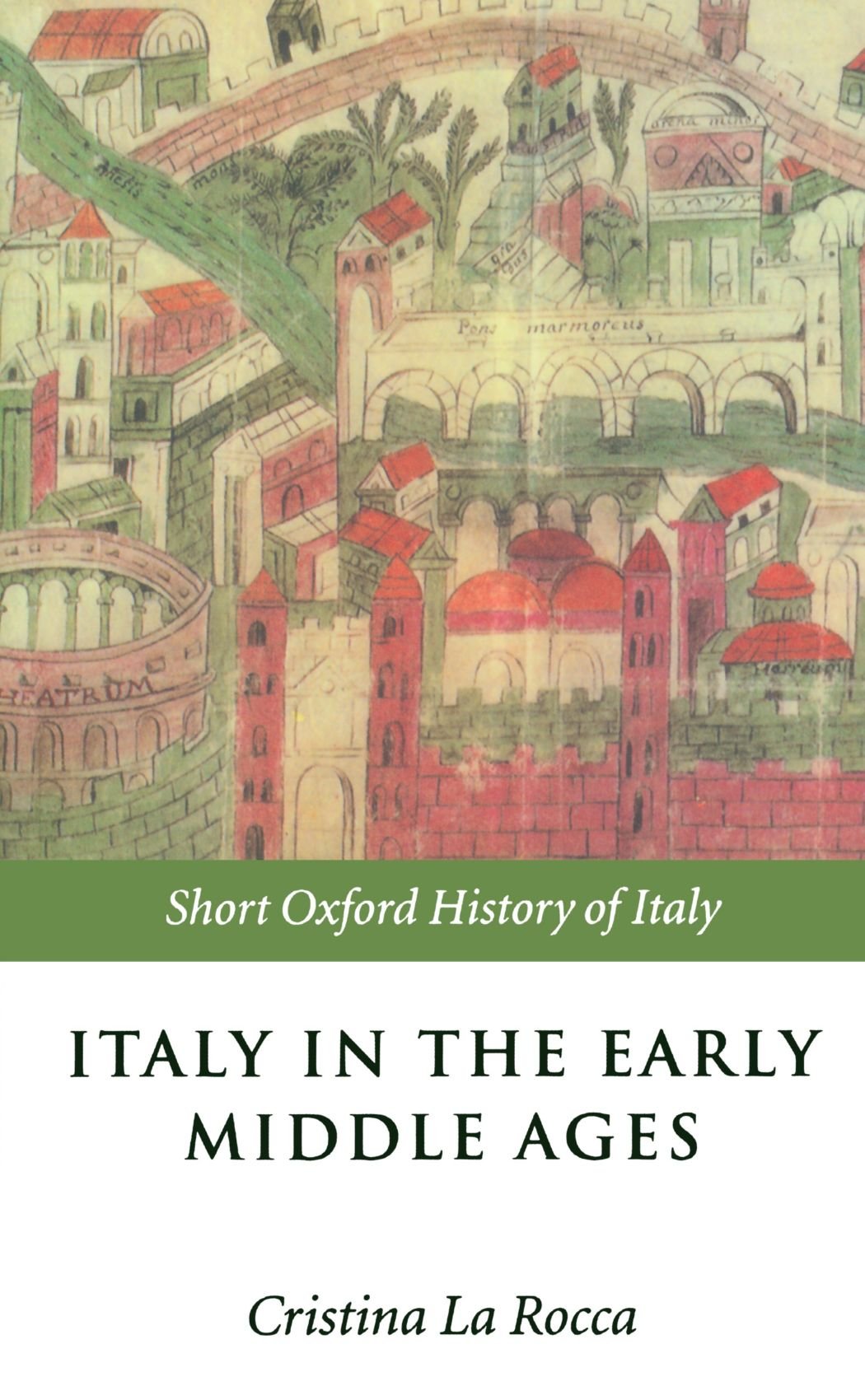 Italy in the Early Middle Ages: 4761000 (Short Oxford History of Italy),Used