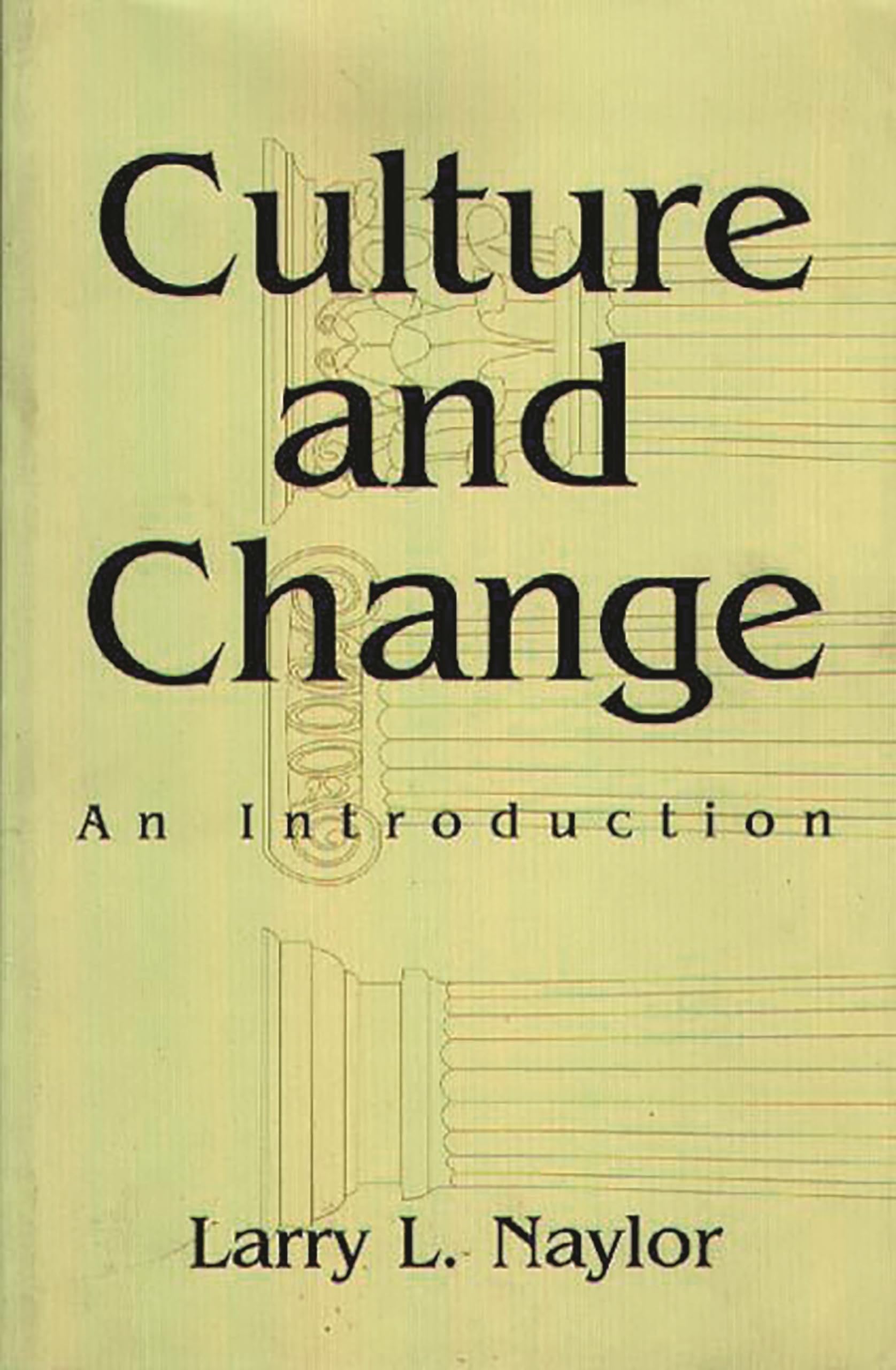 Culture And Change: An Introduction,New