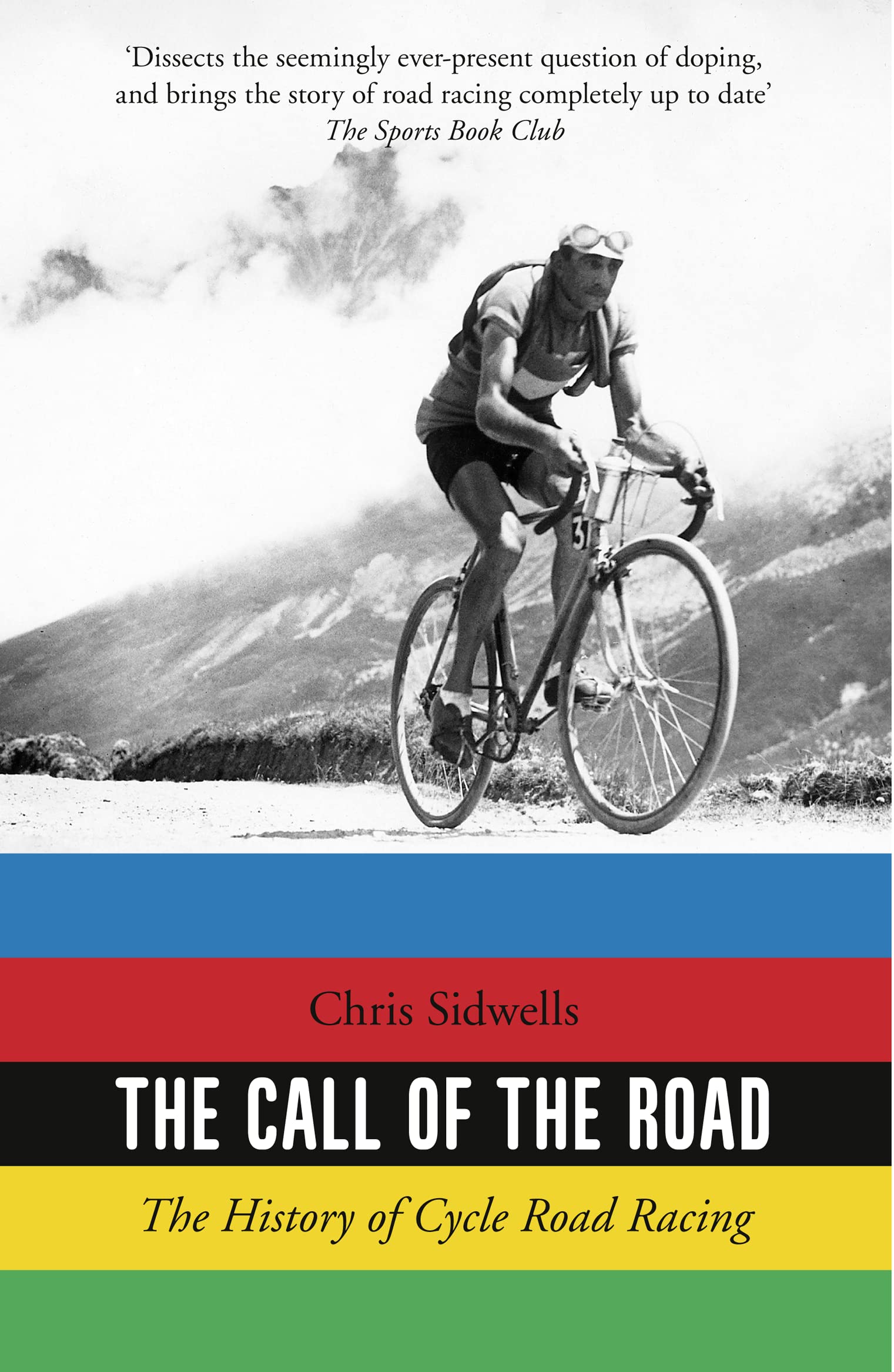 The Call of the Road: The History of Cycle Road Racing,New