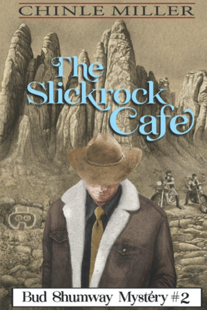 The Slickrock Cafe (Bud Shumway Mystery Series),Used