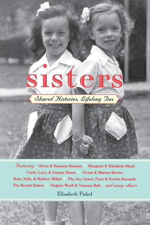 Sisters: Shared Stories, Lifelong Ties,Used