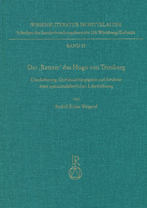 Der Renner des Hugo von Trimberg: berlieferung, Quellenabhngigkeit und Struktur einer sptmittelalterlichen Lehrdichtung (Wissens,Used