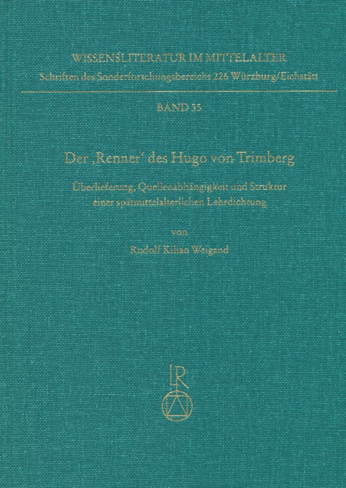 Der Renner des Hugo von Trimberg: berlieferung, Quellenabhngigkeit und Struktur einer sptmittelalterlichen Lehrdichtung (Wissens,Used