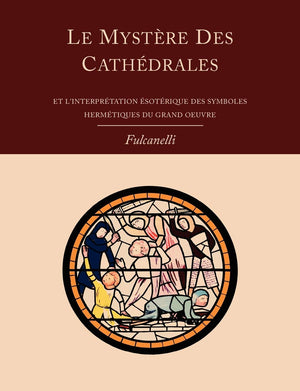 Le Mystere Des Cathedrales Et L'Interpretation Esoterique Des Symboles Hermetiques Du Grandoeuvre (French Edition),Used