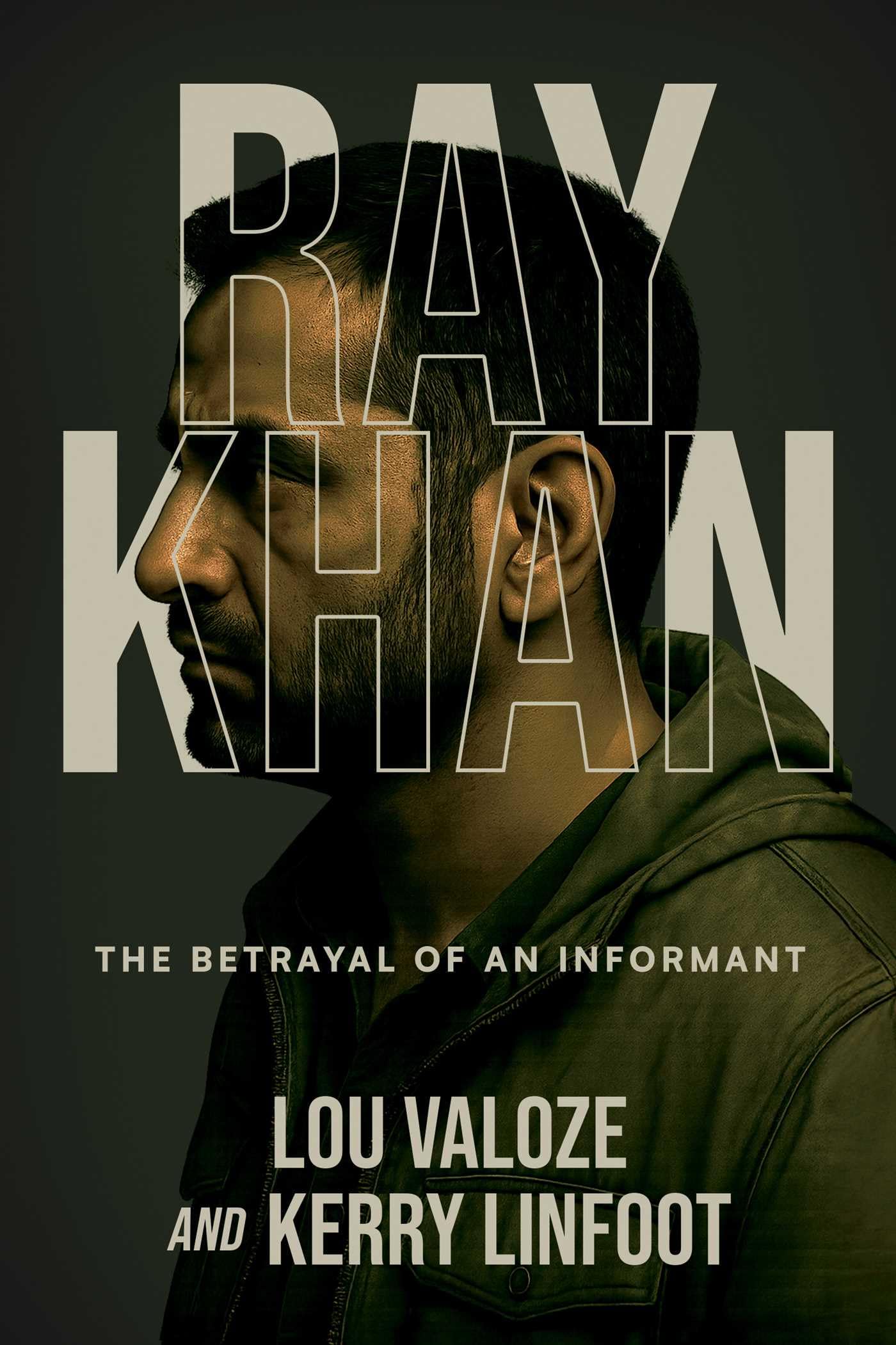 Ray Khan: The Betrayal Of An Informant