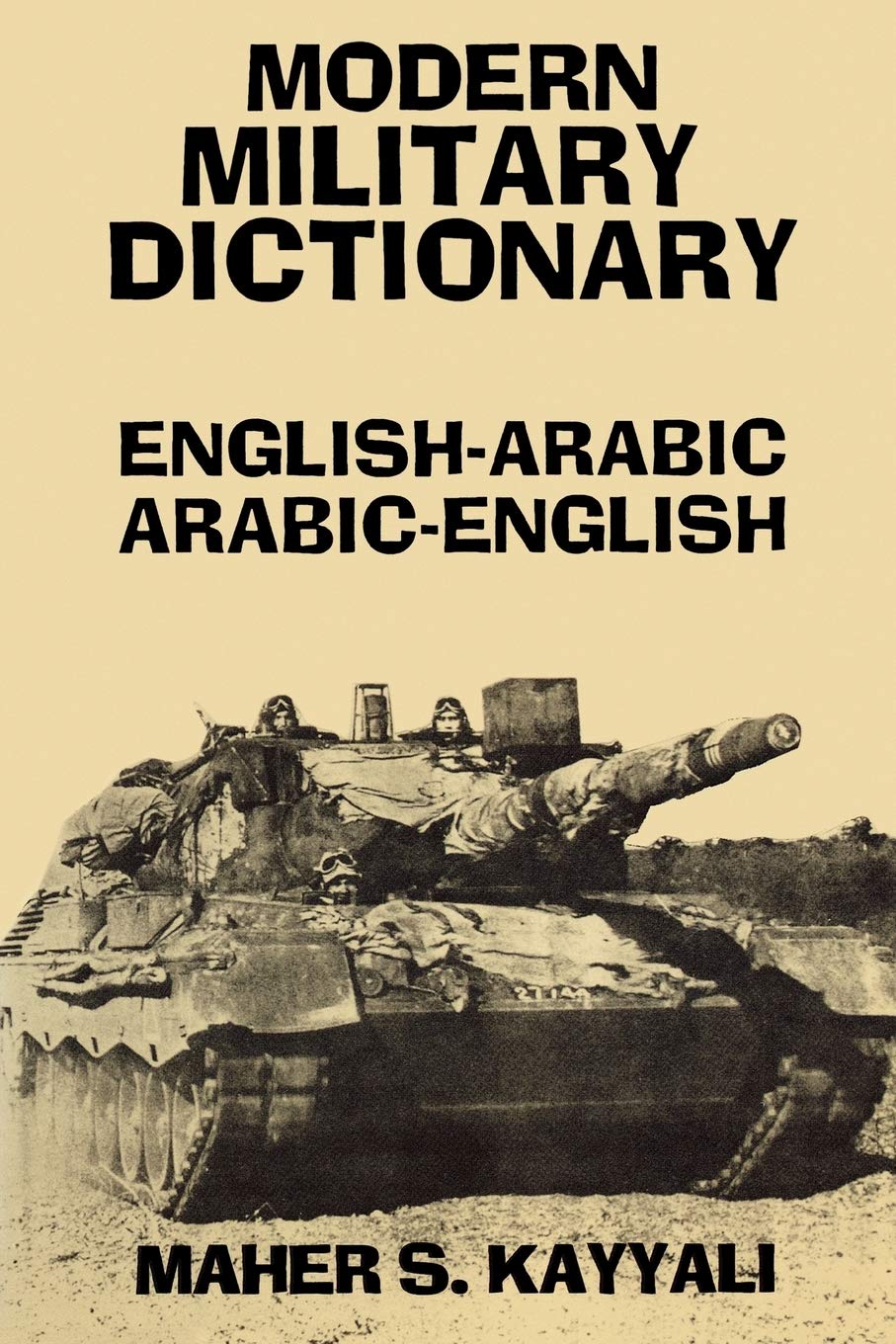 Modern Military Dictionary: EnglishArabic/ArabicEnglish (English and Arabic Edition),New