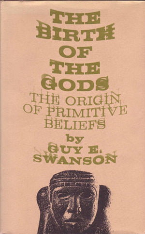 The Birth of the Gods: The Origin of Primitive Beliefs (Ann Arbor Paperbacks),Used