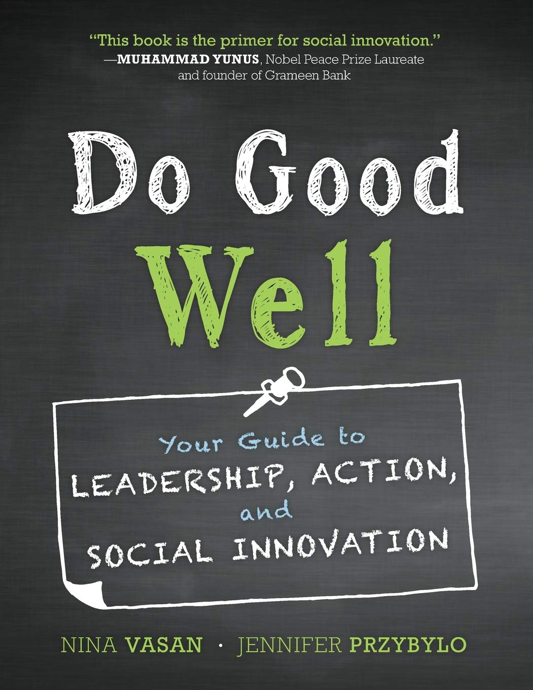 Do Good Well: Your Guide to Leadership, Action, and Social Innovation,New