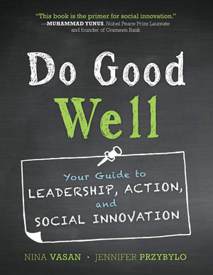 Do Good Well: Your Guide to Leadership, Action, and Social Innovation,Used