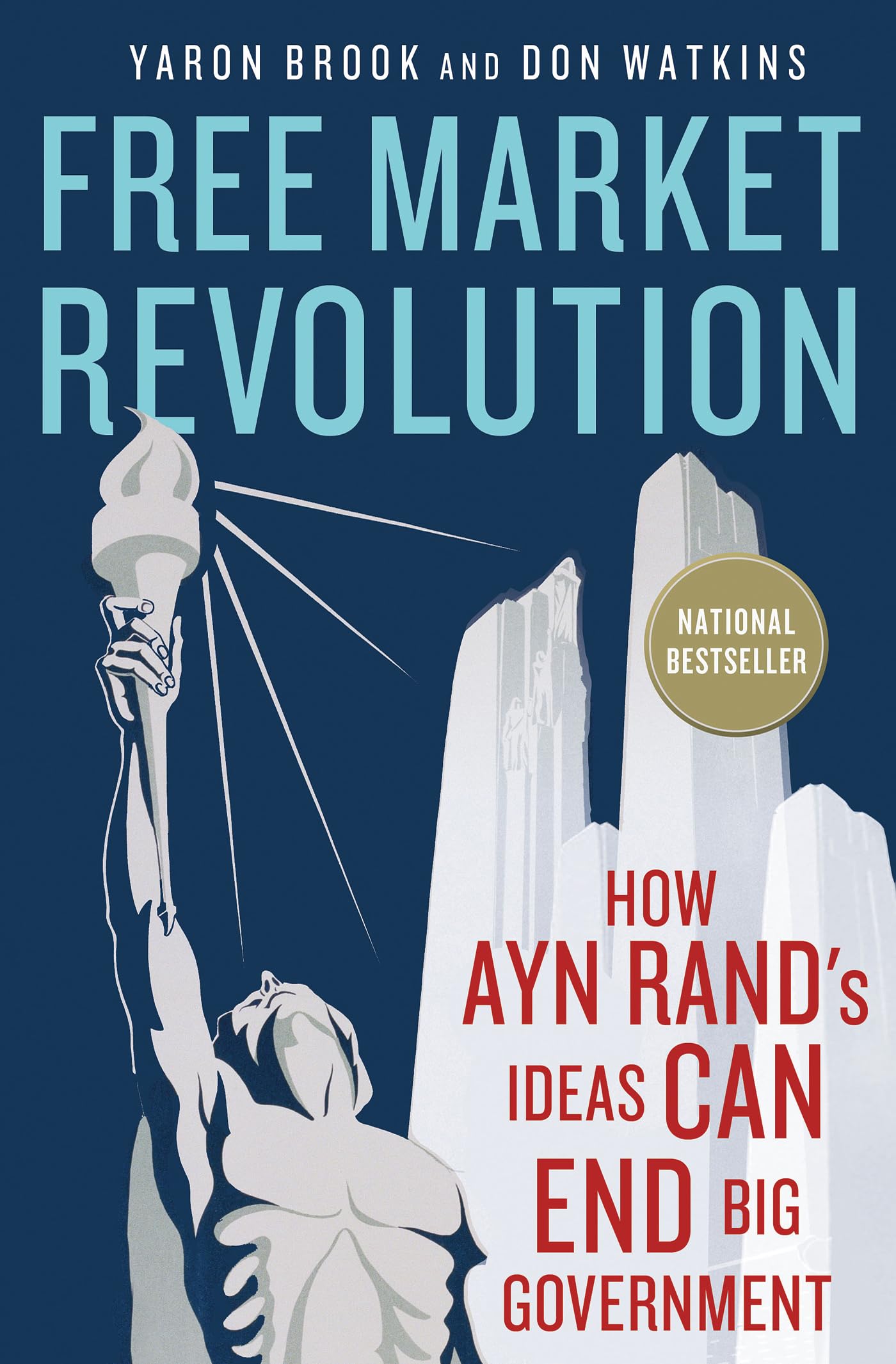 Free Market Revolution: How Ayn Rands Ideas Can End Big Government-new,New