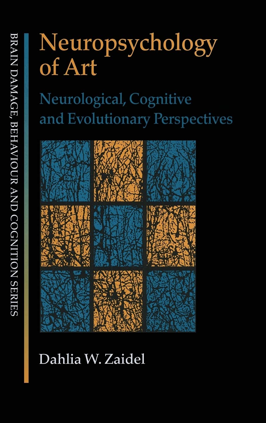 Neuropsychology of Art: Neurological, Cognitive and Evolutionary Perspectives (Brain, Behaviour and Cognition),Used