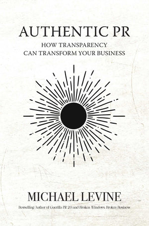 Authentic Pr: How Transparency Can Transform Your Business