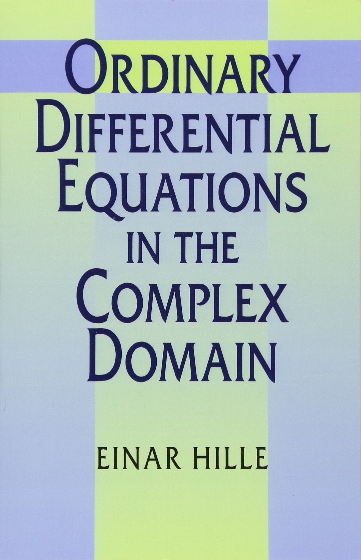 Ordinary Differential Equations in the Complex Domain (Dover Books on Mathematics),Used