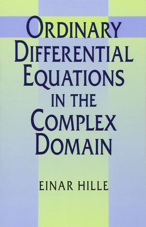 Ordinary Differential Equations in the Complex Domain (Dover Books on Mathematics),Used