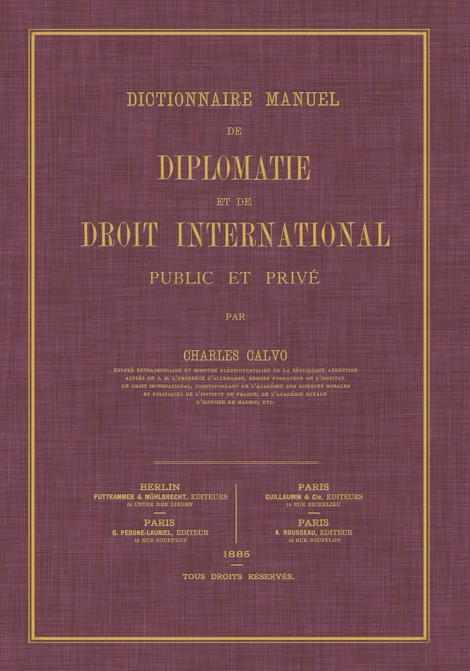 Dictionnaire Manuel De Diplomatie Et De Droit International: Public Et Prive (French Edition)