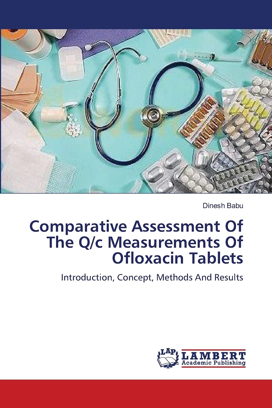 Comparative Assessment Of The Q/c Measurements Of Ofloxacin Tablets: Introduction, Concept, Methods And Results,Used