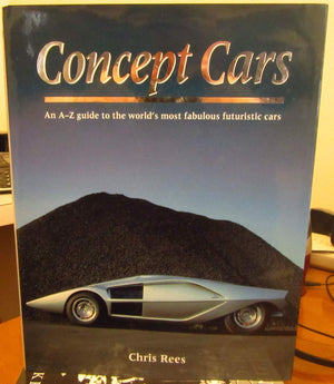 Concept Cars: An Az Guide To The Worlds Most Fabulous Futuristic Cars,New