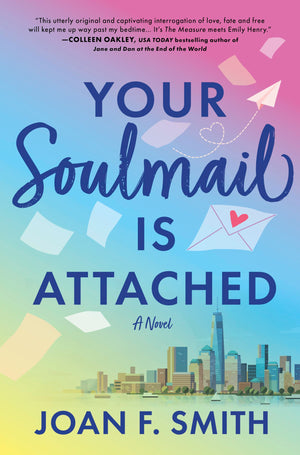 Your Soulmail Is Attached: A Novel