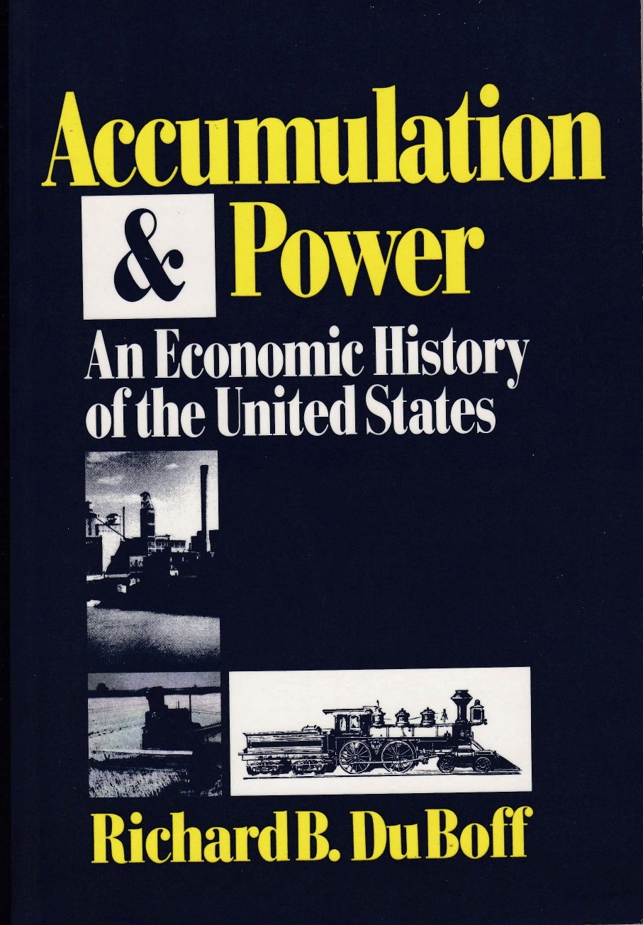 Accumulation and Power: Economic History of the United States,Used