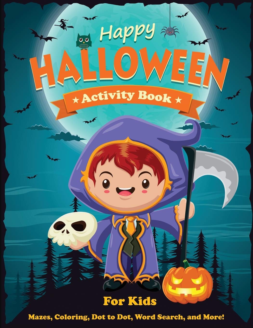 Happy Halloween Activity Book for Kids: Mazes, Coloring, Dot to Dot, Word Search, and More. Activity Book for Kids Ages 48, 51,Used