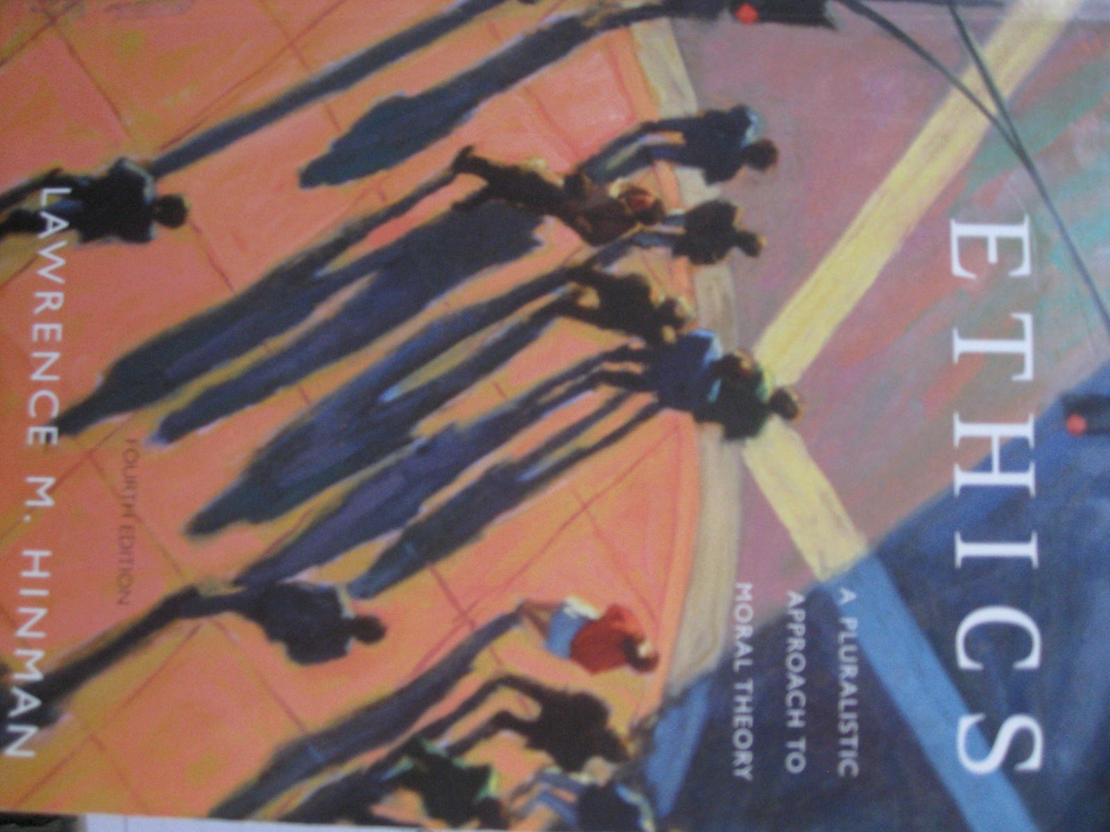Ethics: A Pluralistic Approach to Moral Theory,New