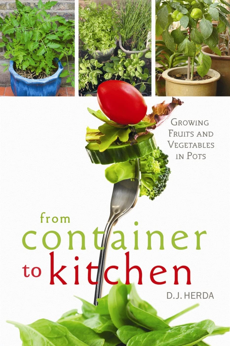 From Container To Kitchen: Growing Fruits And Vegetables In Pots,Used