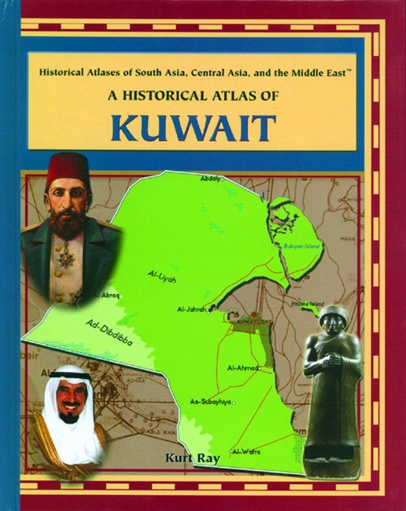 A Historical Atlas Of Kuwait (Historical Atlases Of South Asia, Central Asia, Middle East),New