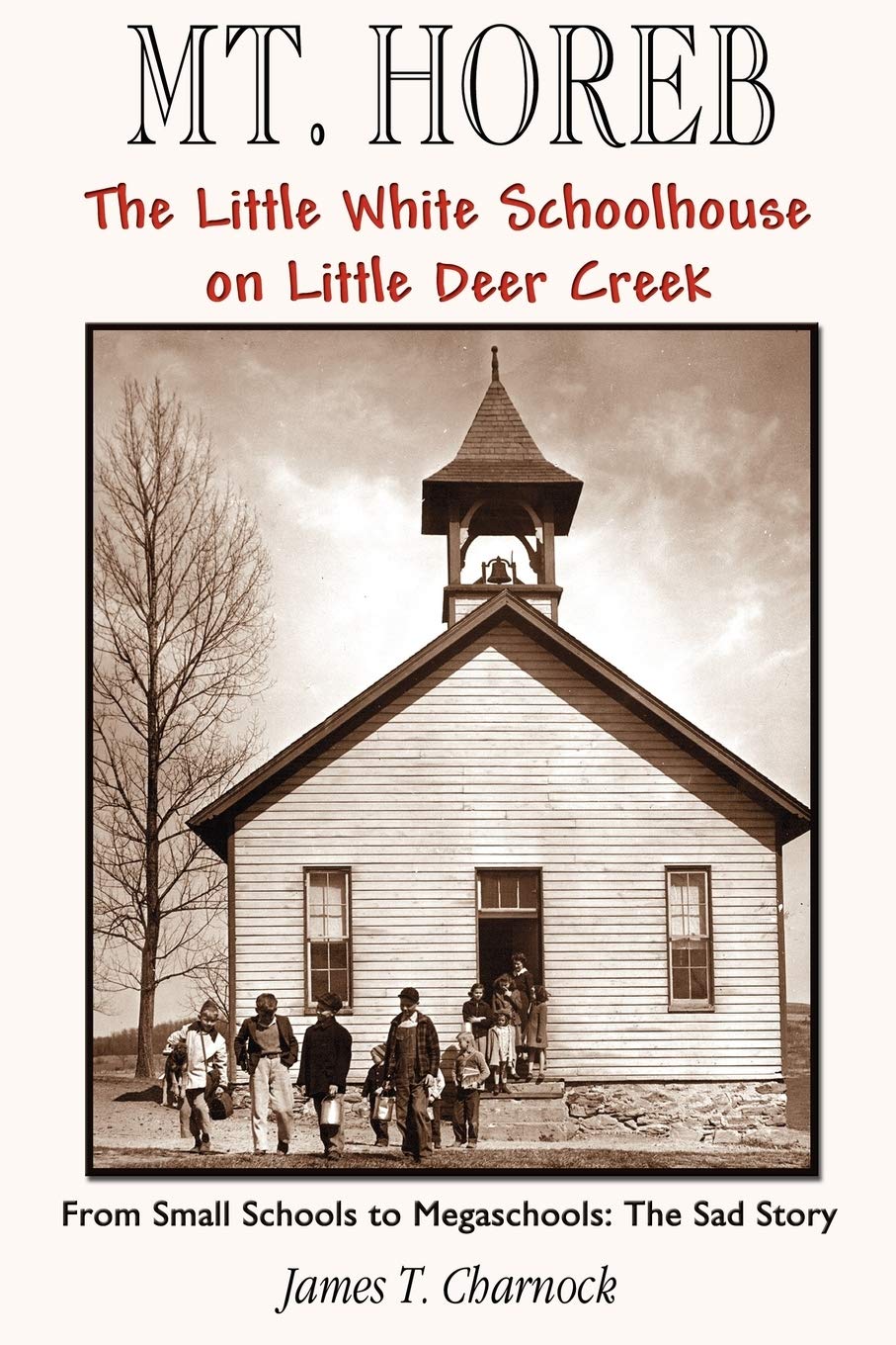 Mt. Horeb: The Little White Schoolhouse on Little Deer Creek,Used