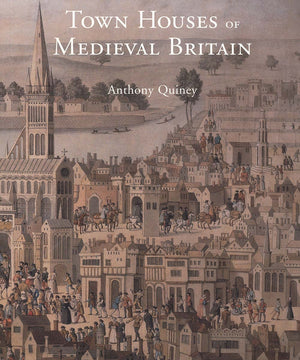 Town Houses of Medieval Britain (Paul Mellon Centre for Studies in British Art),Used