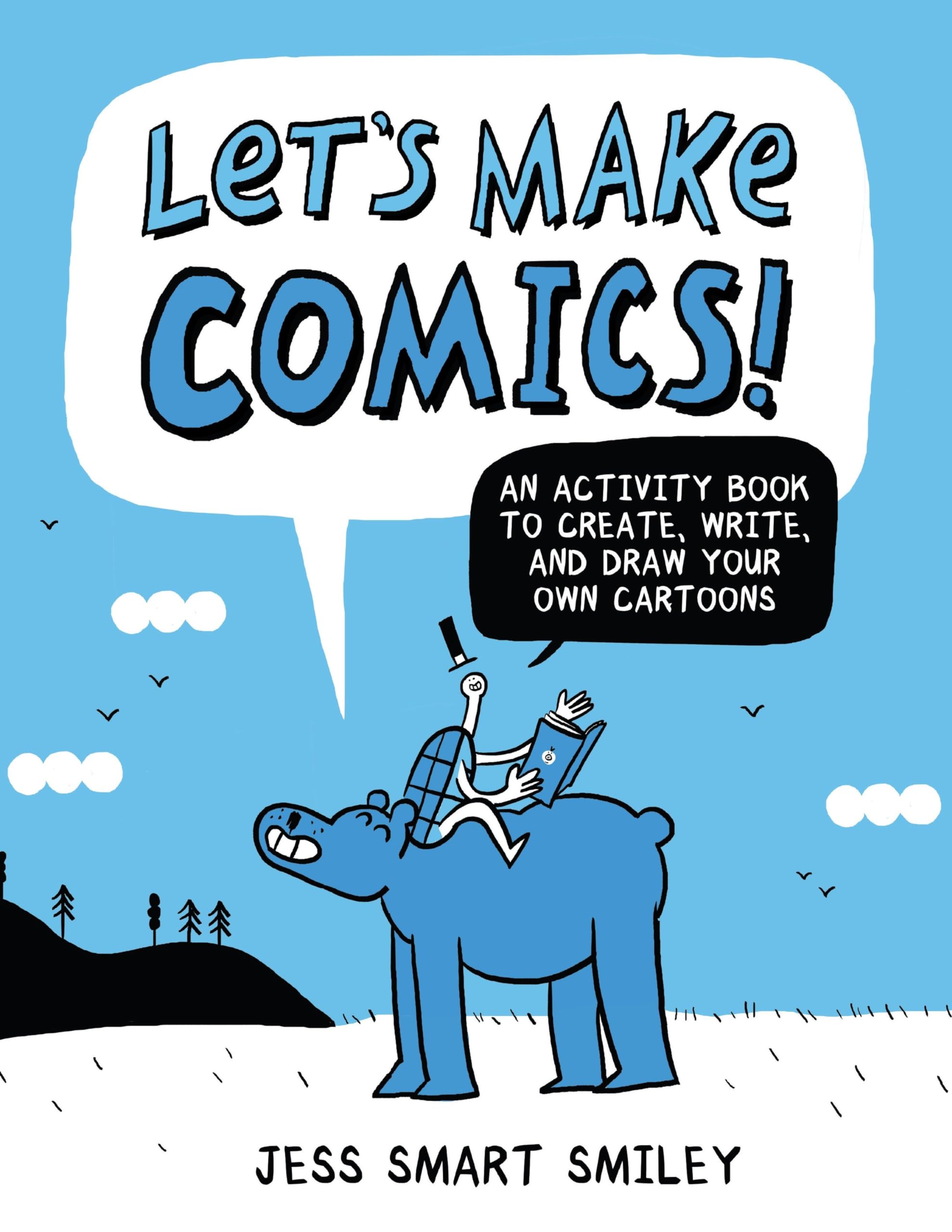 Let'S Make Comics!: An Activity Book To Create, Write, And Draw Your Own Cartoons