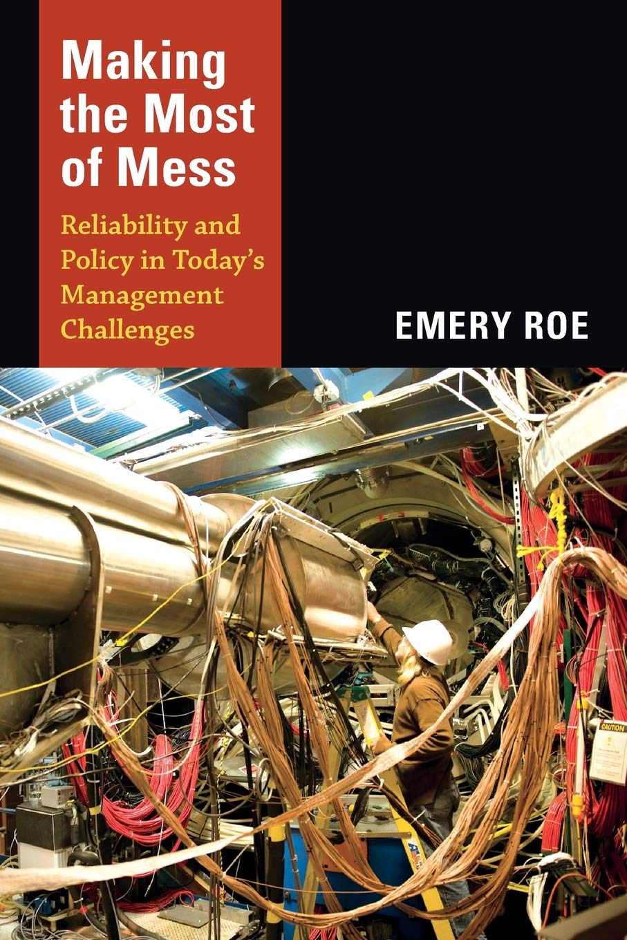 Making the Most of Mess: Reliability and Policy in Today's Management Challenges,Used