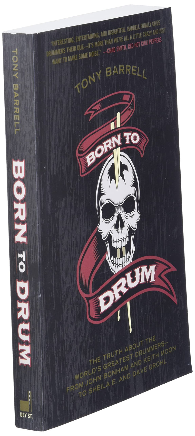 Born to Drum: The Truth About the World's Greatest Drummersfrom John Bonham and Keith Moon to Sheila E. and Dave Grohl,Used