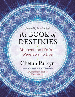 The Book of Destinies: Discover the Life You Were Born to Live,New