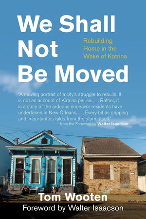 We Shall Not Be Moved: Rebuilding Home In The Wake Of Katrina,Used