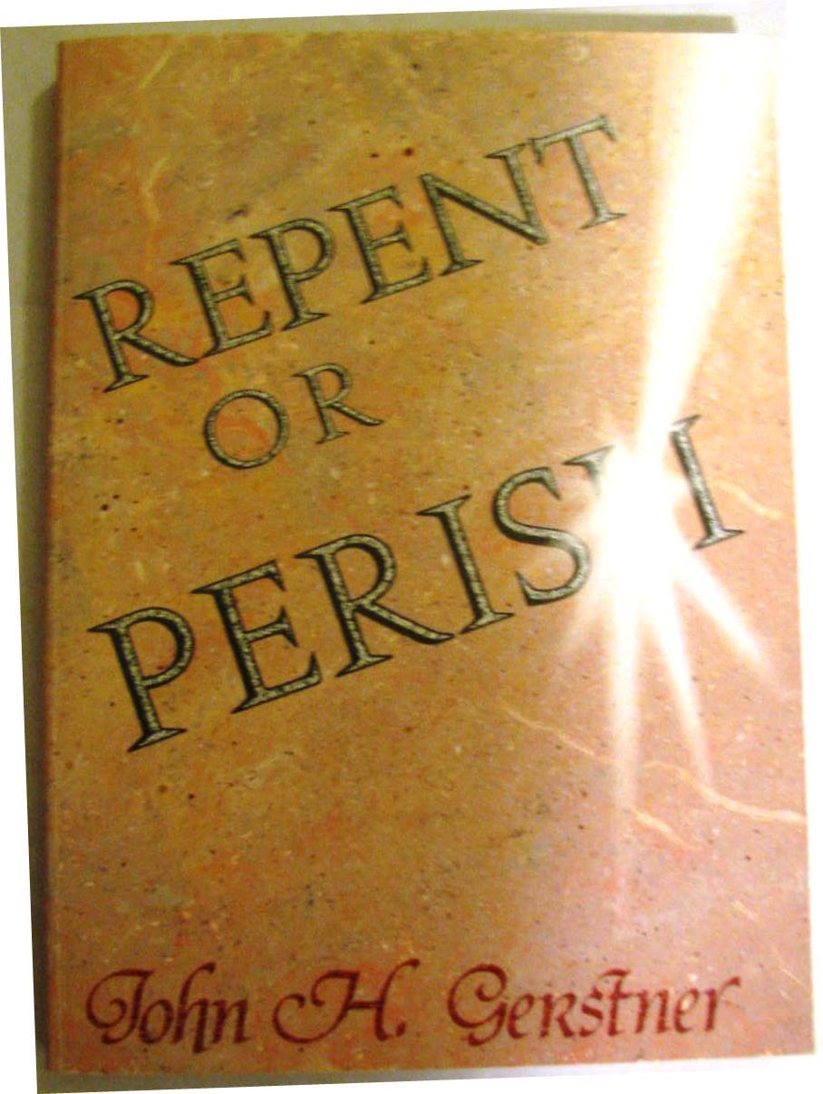 Repent or Perish: With a Special Reference to the Conservative Attack on Hell,Used