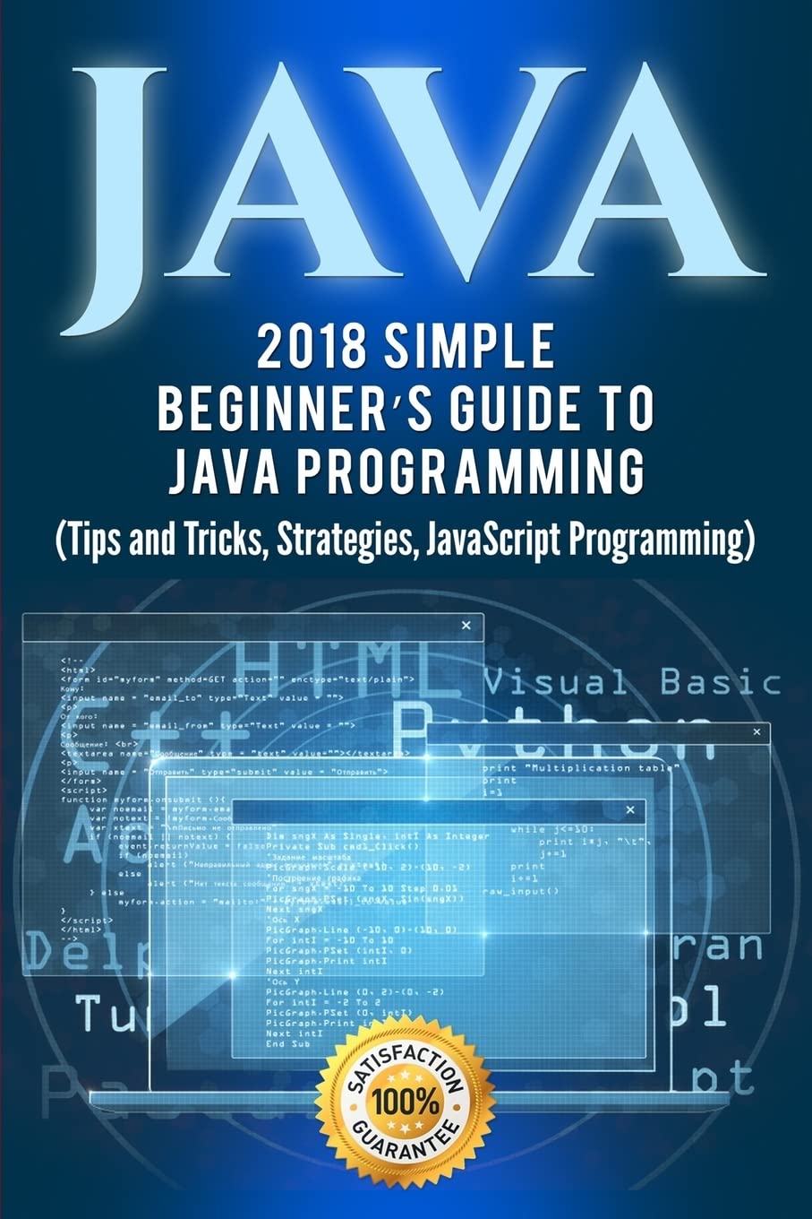 Java: Simple Beginners Guide to Java Programming (Tips and Tricks and Strategies of Java Programming),Used