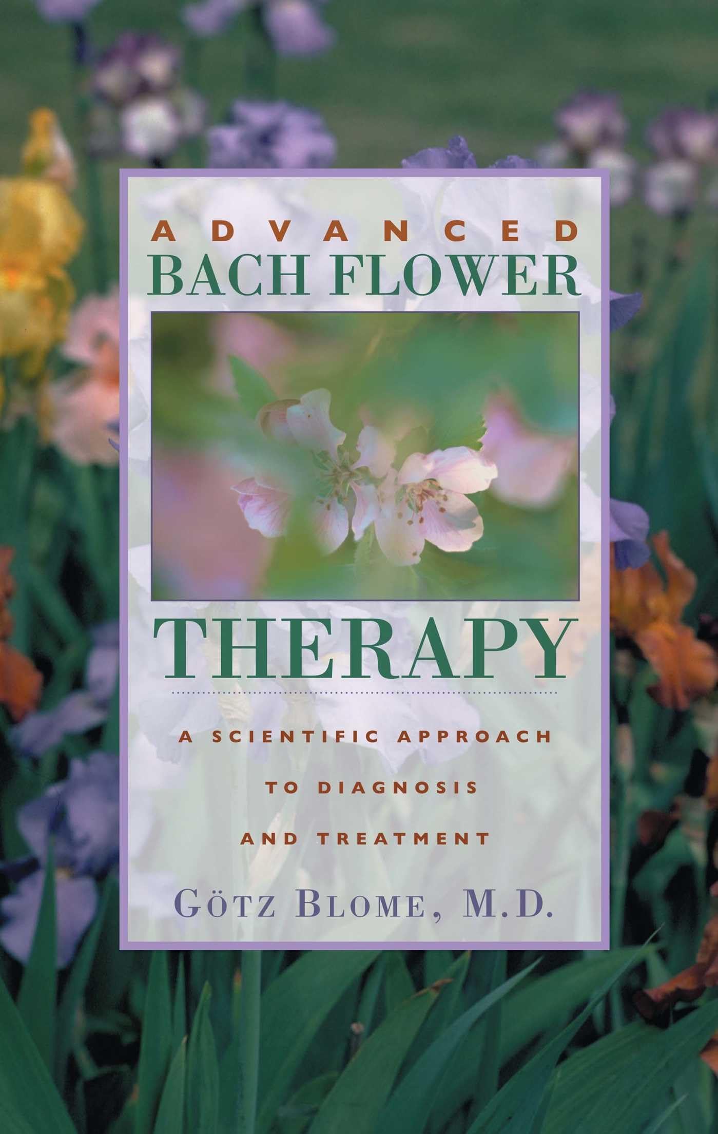 Advanced Bach Flower Therapy: A Scientific Approach to Diagnosis and Treatment,Used