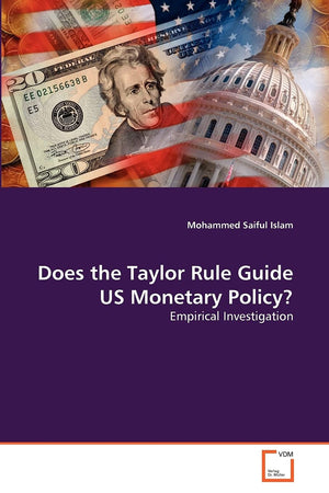 Does the Taylor Rule Guide US Monetary Policy?: Empirical Investigation,Used