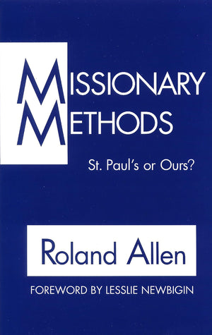 Missionary Methods: St. Paul's or Ours?,Used