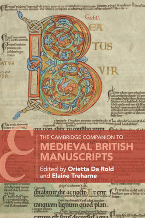 The Cambridge Companion to Medieval British Manuscripts (Cambridge Companions to Literature),Used